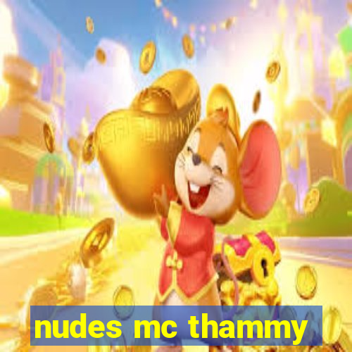 nudes mc thammy